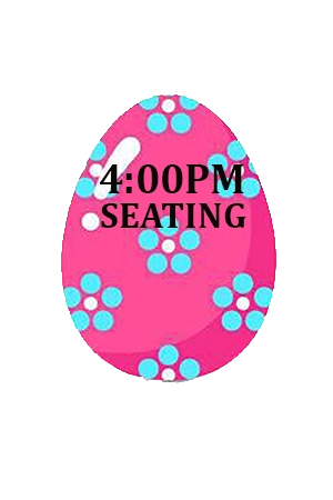 Easter Buffet  4:00 PM Seating